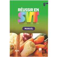 Reussir en SVT Manuel 6ème