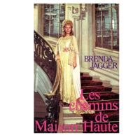 LES CHEMINS DE LA MAISON HAUTE