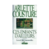 CES ENFANTS D'AILLEURS T 2 L'ENVOL DES TOURTERELLES