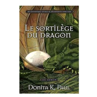 LES CHRONIQUES DE LA GARDIENNE DES DRAGONS LIVRE 1 LE SORTILEGE DU DRAGON