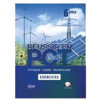 REUSSIR EN PCT 6è EXERCICES