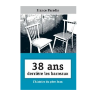 38 ANS DERRIERE LES BARREAUX L'HISTOIRE DU PÈRE JEAN