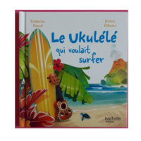 LE UKULELE QUI VOULAIT SURFER